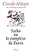 Sarko ou le complexe de Zorro (French Edition) by 