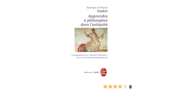 Apprendre A Philosopher Dans L Antiquite Inedit References French Edition Kindle Edition By Hadot Pierre Hadot Ilsetraut Politics Social Sciences Kindle Ebooks Amazon Com