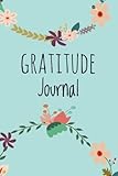 Gratitude Journal: For Daily Thanksgiving & Reflection, Gratitude Prompt, 102 Pages, 6" x 9", Professional Binding, Durable Cover - (Gratitude Attitude Floral)