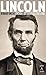 Lincoln : L'homme qui sauva les Etats-Unis by