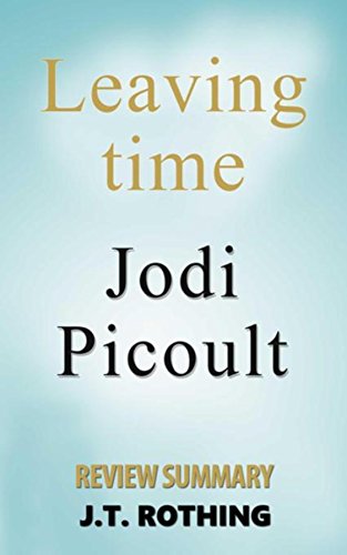 Leaving Time by Jodi Picoult - Review Summary