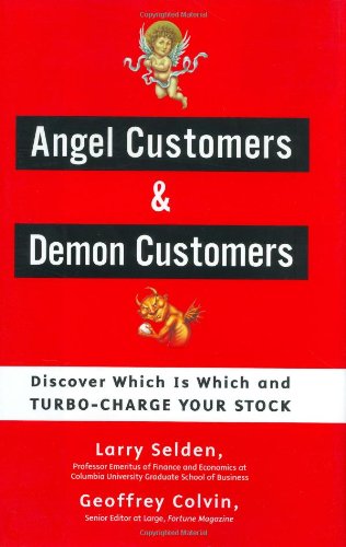 Angel Customers and Demon Customers: Discover Which is Which and Turbo-Charge Your Stock