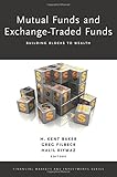 Mutual Funds and Exchange-Traded Funds: Building Blocks to Wealth (Financial Markets and Investments)