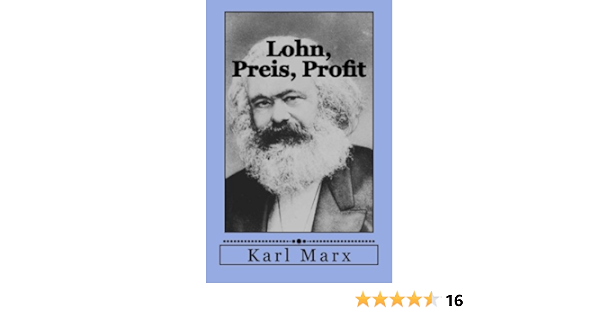 Karl Marx Lohn Preis Profit German Edition Marx Karl 9781484822135 Amazon Com Books