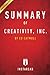 Summary of Creativity, Inc.: by Ed Catmull | Includes Analysis