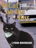 Front cover for the book A Cat on the Bus by Lydia Adamson