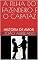 Livro A FILHA DO FAZENDEIRO E O CAPATAZ: HISTORIA DE AMOR