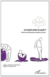 Le  travail contre la santé ?