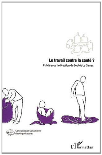 Le  travail contre la santé ?