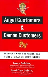 Angel Customers and Demon Customers: Discover Which is Which and Turbo-Charge Your Stock