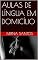 Livro AULAS DE LÍNGUA EM DOMICÍLIO (NOITES QUENTES E ÚMIDAS: VINTE CONTOS PARA LER NA CAMA)