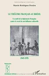 Le  théâtre français au Brésil de 1945 à 1970