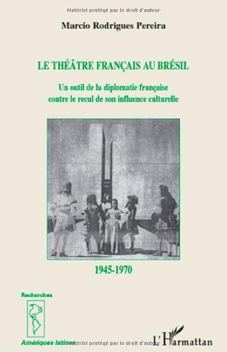 Le  théâtre français au Brésil de 1945 à 1970