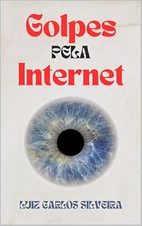 Livro Golpes pela internet: Cuidados que precisa ter