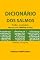 Livro Dicionário dos Salmos (Hebraico - Português) : Todo o vocabulário hebraico do Tehillim (תְהִלִּים) (Línguas da Bíblia e do Alcorão Livro 9)