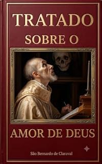 Livro Tratado Sobre o Amor de Deus (Sabedoria dos Santos)
