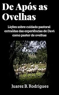 Livro De Após as Ovelhas: Lições sobre cuidado pastoral extraídas das experiências de Davi como pastor de ovelhas