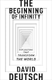 Beginning Of Infinity,The: Explanations That Transform The World (Allen Lane Science) cover