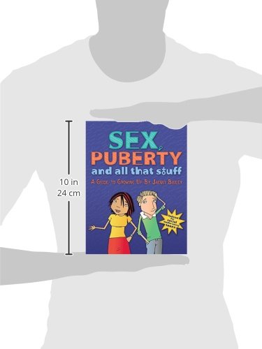 Sex, Puberty, and All That Stuff: A Puberty and Sex Ed Guide for Teens