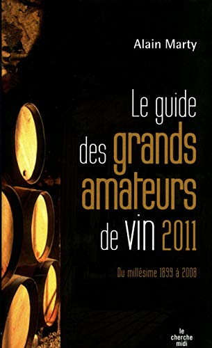 Le guide des grands amateurs de vin by Alain Marty