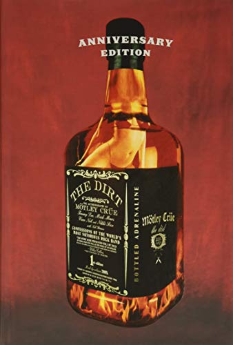 The Dirt: Confessions of the World's Most Notorious Rock Band