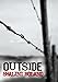 OUTSIDE - a post-apocalyptic novel (Outside Series Book 1)