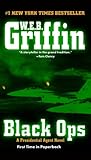 Black Ops (A Presidential Agent Novel Book 5) by W.E.B. Griffin