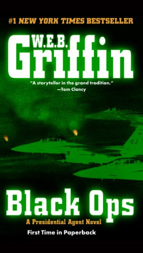 Black Ops (A Presidential Agent Novel Book 5) by W.E.B. Griffin