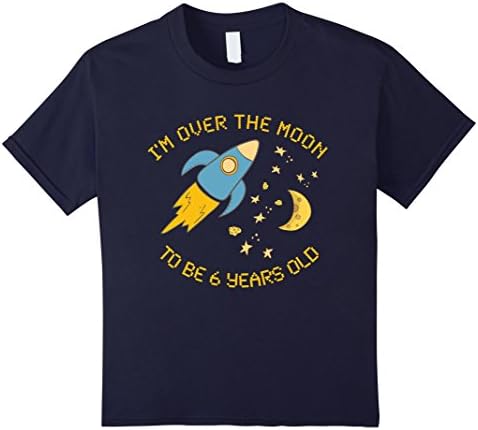 Kids I'm Over the Moon to be 6 years old T-Shirt 6 Navy