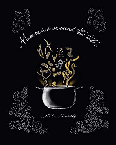 Memories around the table: Illustrated Recipes from Grandma's Kitchen by Giulia Germinsky