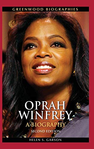 Oprah Winfrey: A Biography, 2nd Edition (Greenwood Biographies) by Helen S. Garson