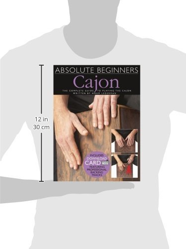 Absolute Beginners - Cajon: The Complete Guide to Playing the Cajon