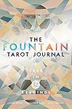 The Fountain Tarot Journal: A Year in 52 Readings by Jason Gruhl, Jonathan Saiz