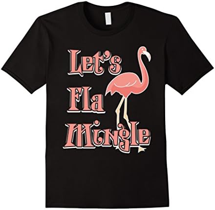 Men's Let's Flamingle Flamingo Mingle Bird Is The Word Cute TShirt 2XL Black