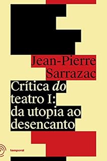 Livro Crítica do teatro I: Da utopia ao desencanto