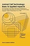 Animal Cell Technology - Basic and Applied Vol. 6 : Proceedings of the Sixth International Meeting of the Japanese Association for Animal Cell Technology, Nagoya, Japan, November 9-12, 1993, , 0792331567
