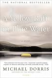 Front cover for the book A Yellow Raft in Blue Water by Michael Dorris