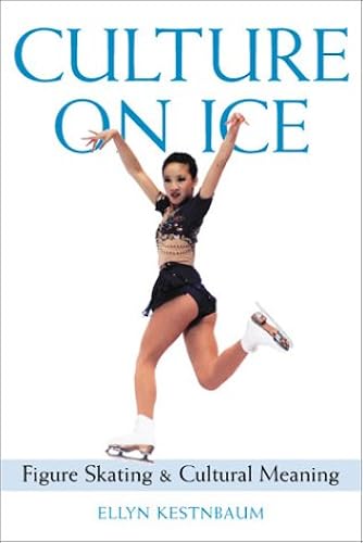 Download Culture on Ice: Figure Skating & Cultural Meaning PDF
