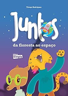 Livro Juntos, da floresta ao espaço