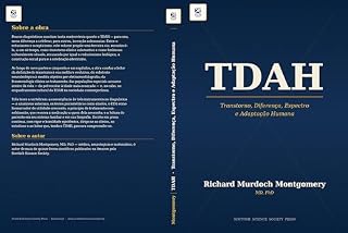 Livro TDAH: Transtorno, Diferença, Espectro e Adaptação Humana: TDAH, UMA VISÃO INTERNA (Medicine)