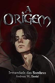 Livro Irmandade das sombras: A origem