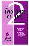 Two Kinds Of Life by 