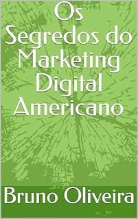 Livro Os Segredos do Marketing Digital Americano