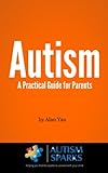 Autism: A Practical Guide for Parents