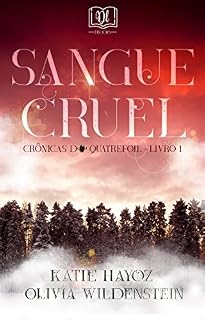 Livro Sangue Cruel (Crônicas do Quatrefoil Livro 1)