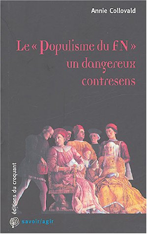 Le  populisme du FN, un dangereux contresens
