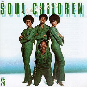 The Soul Children - Can You Dig It? The 