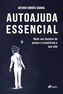 Livro Autoajuda essencial: Mude sua maneira de pensar e transforme a sua vida