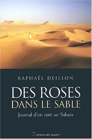 Des roses dans le sable: journal d'un curé au Sahara