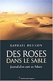 Des roses dans le sable : Journal d'un curé au Sahara by